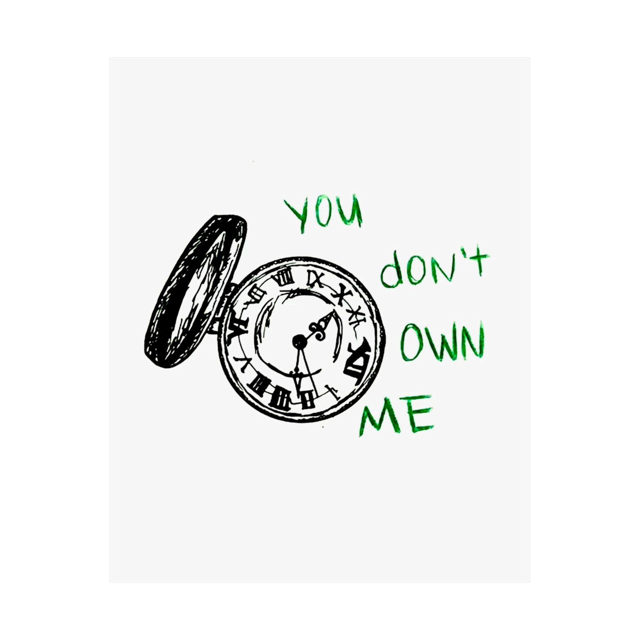 You Don’t Own Me Print