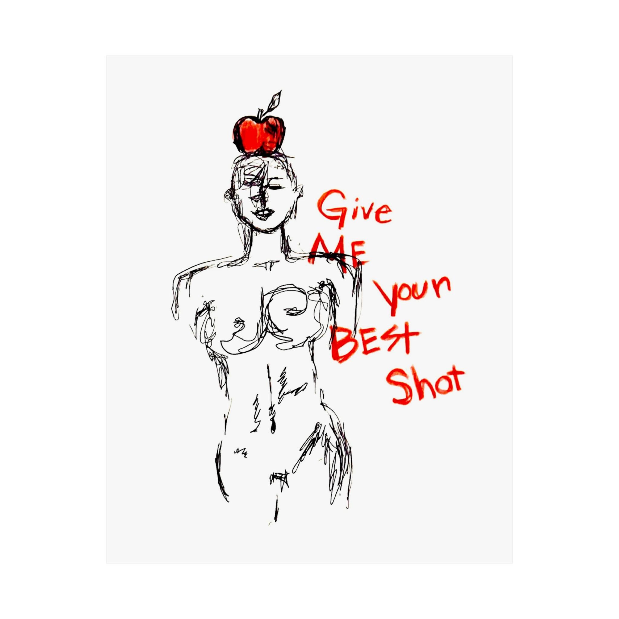 Give Me Your Best Shot Print