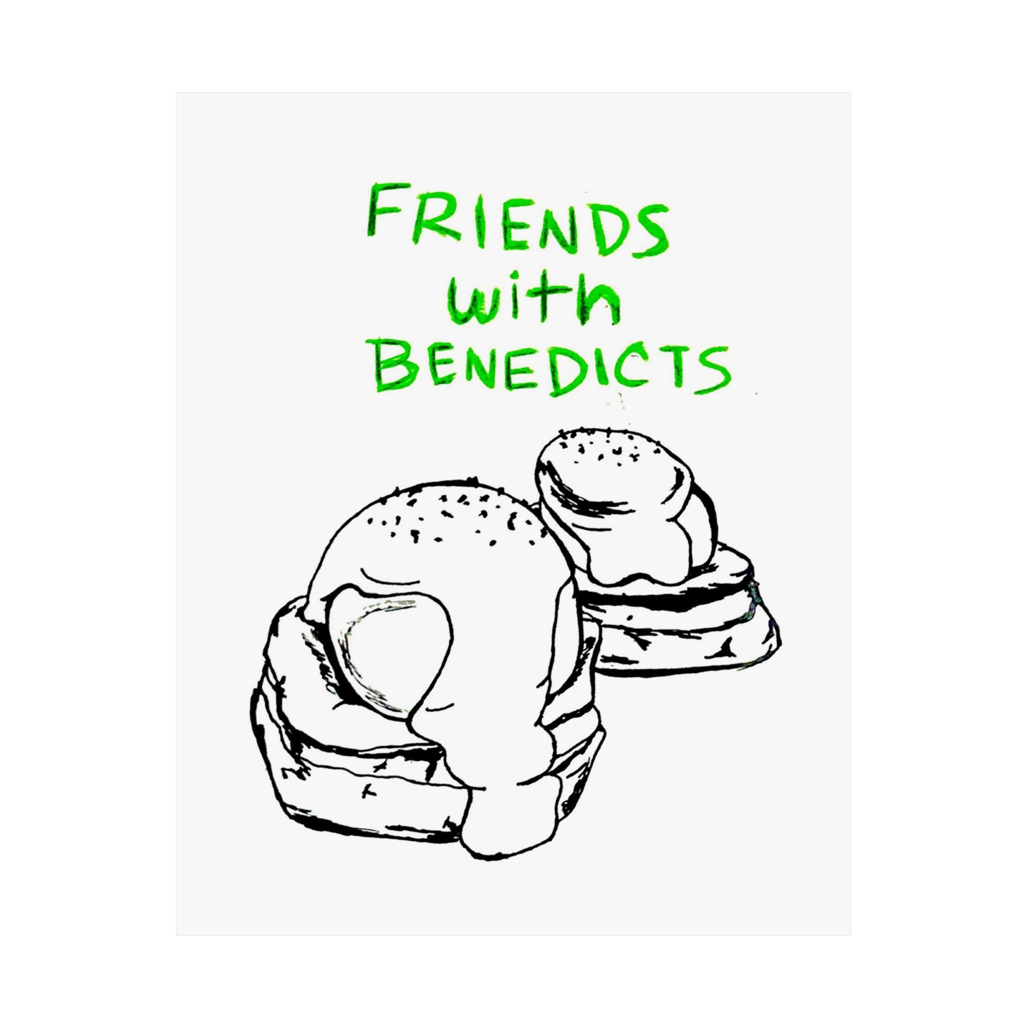 Friends With Benedicts Print