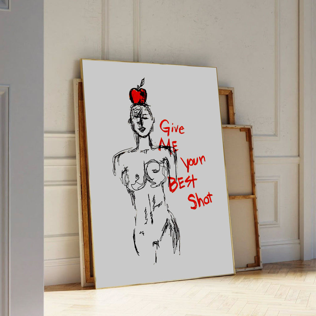 Give Me Your Best Shot Print