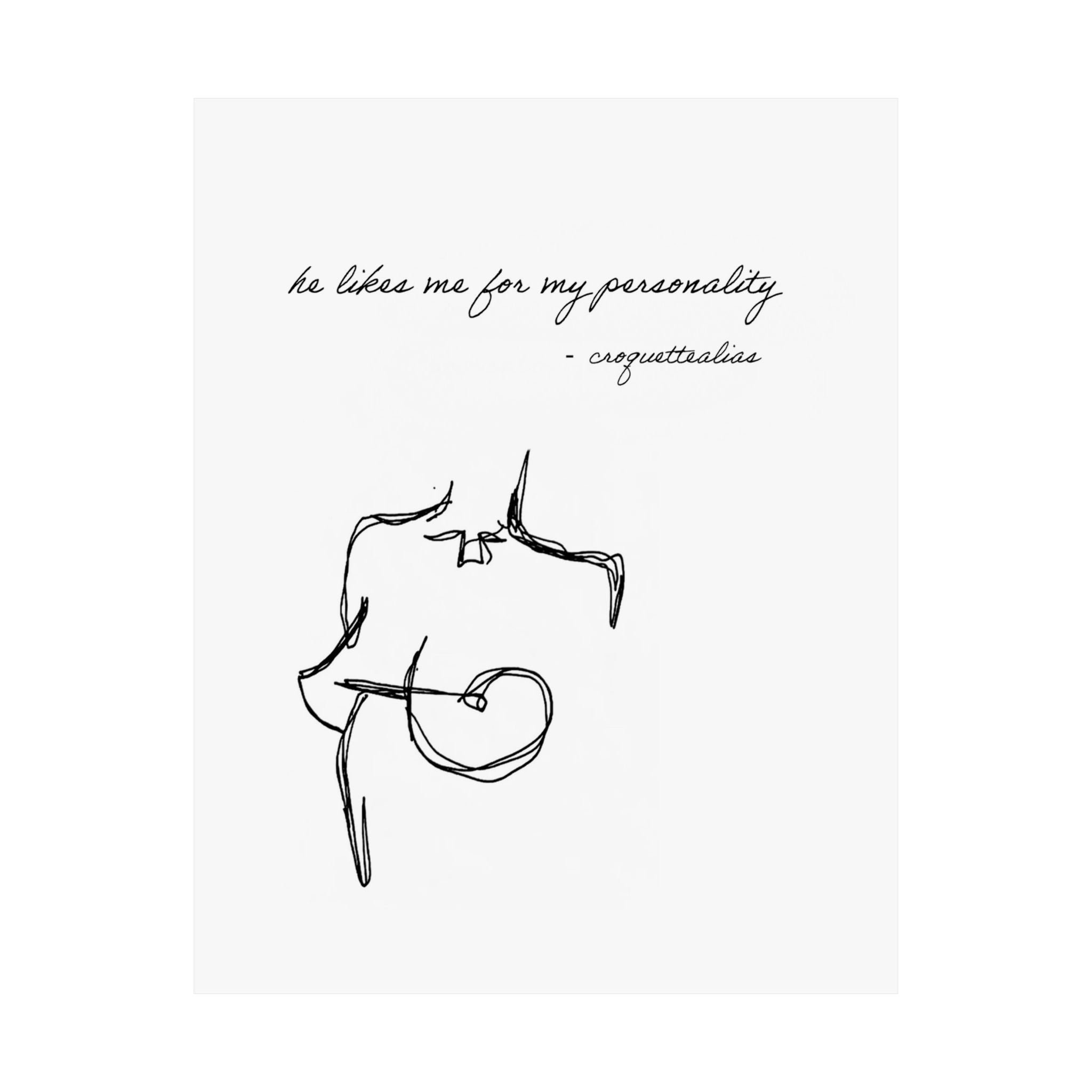 He Likes My Personality Print