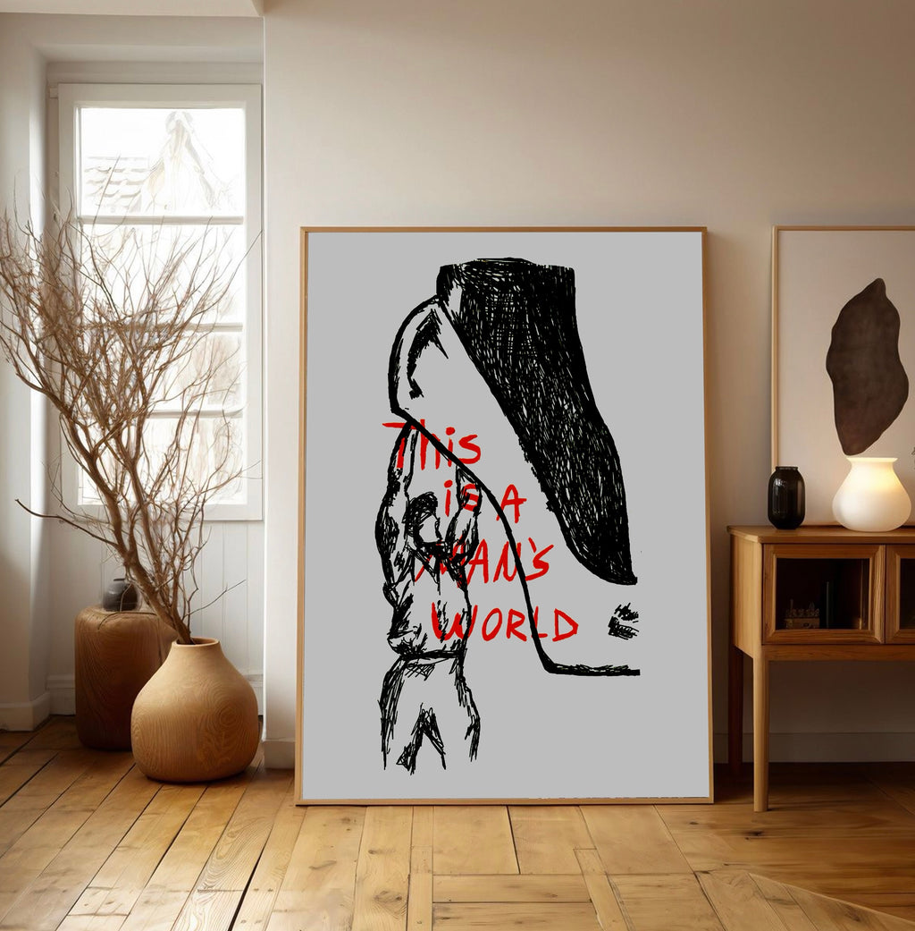 This Is A Man’s World Print