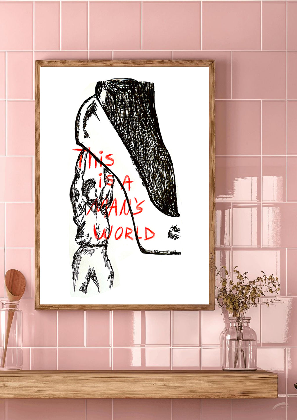 This Is A Man’s World Print